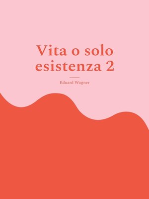 cover image of Vita o solo esistenza 2